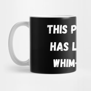 This pandemic has left me WHIM-witted (white text) Mug